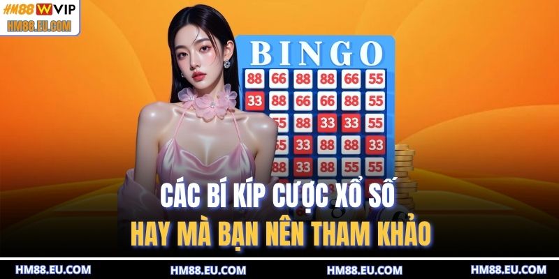 Các bí kíp cược xổ số hay mà bạn nên tham khảo