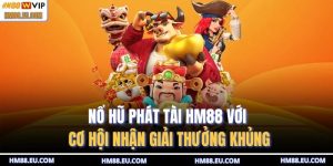 Nổ hũ phát tài HM88