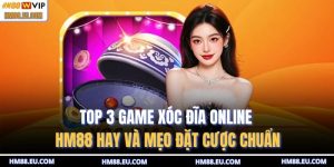 Xóc đĩa trực tuyến HM88