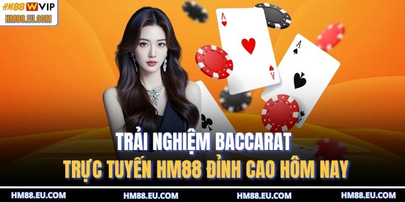 Baccarat trực tuyến HM88