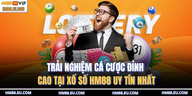 Trải nghiệm cá cược đỉnh cao tại xổ số HM88 uy tín nhất