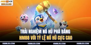 Nổ hũ phá băng HM88