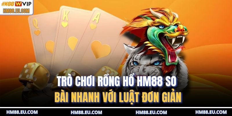 Rồng hổ HM88