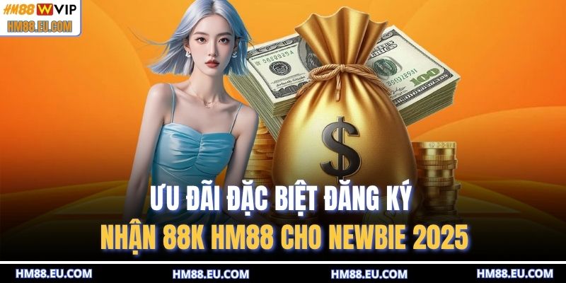 Đăng ký nhận 88K HM88